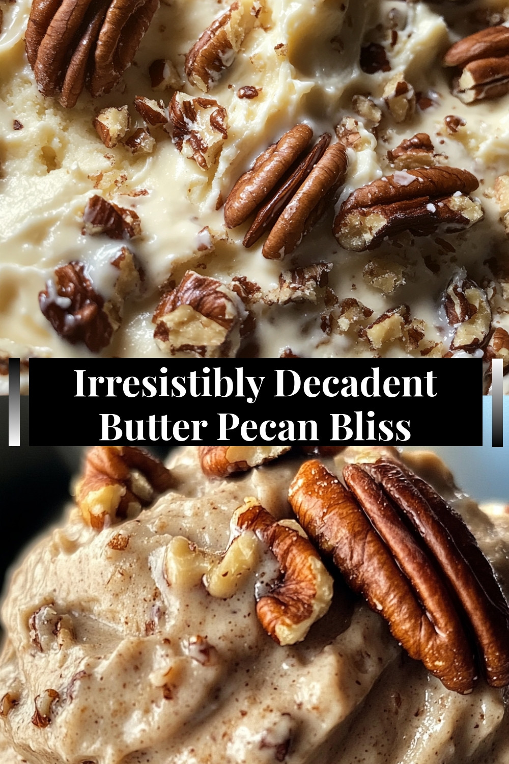 Irresistibly Decadent Butter Pecan Bliss 7 Irresistibly-Decadent-Butter-Pecan-Bliss.webp
